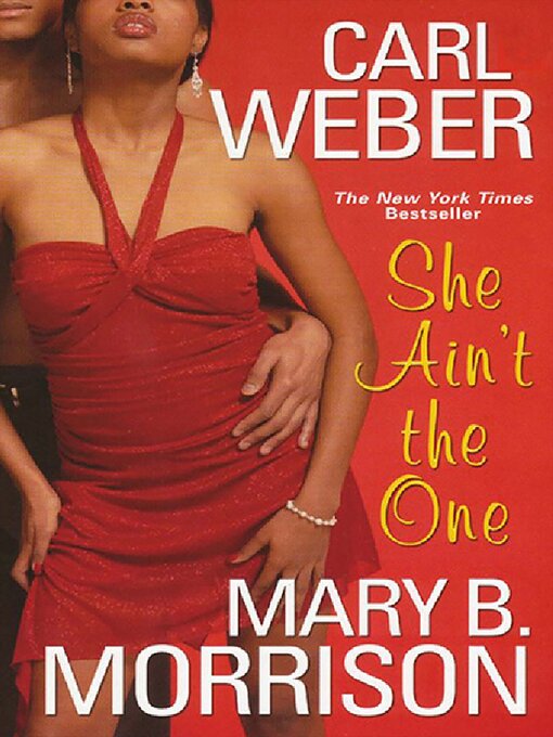 Title details for She Ain't the One by Carl Weber - Available